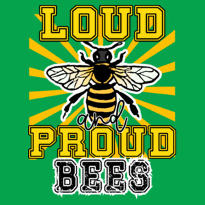 Loud & Proud Bees 02A-100 - Adult Softstyle ® T Shirt Design