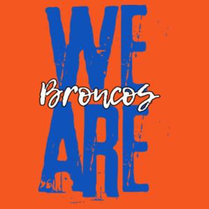 We Are Broncos 05A-123 - Youth Heavy Cotton 100% Cotton T Shirt Design